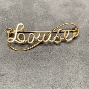Vintage Gold Tone Louise Brooch Pin Name Estate Jewelry One Wire Artisan Made.